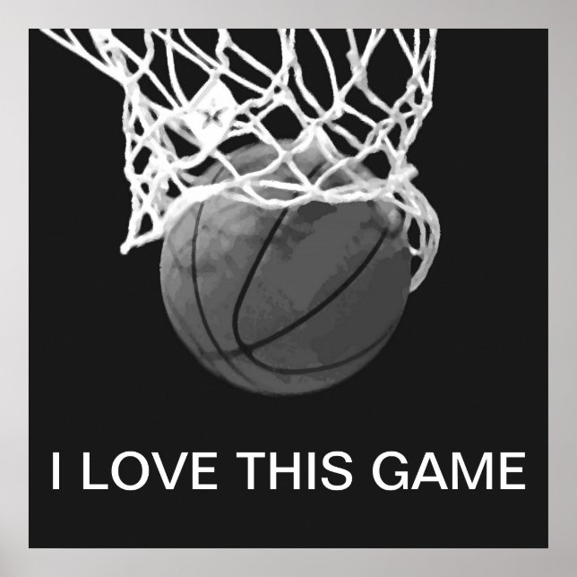 Black & White Basketball Poster I Love This Game (Front)