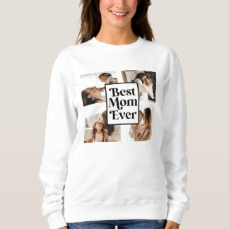 Black White Best Mum Ever Custom Photo Picture Sweatshirt