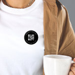 Black & White Custom Business Company QR Code Scan 6 Cm Round Badge<br><div class="desc">Promote your business with this elegant button,  featuring custom QR Code & text. Easily add your details by clicking on the "personalise" option.</div>