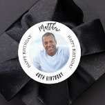 Black white custom photo man guy birthday classic round sticker<br><div class="desc">A classic white background,  black text. Text: Happy birthday (x2) Personalise and add a name,  age and photo.</div>