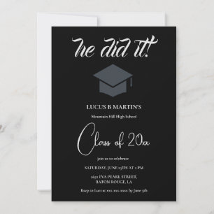 Black & White Elegant he did it Graduation party Invitation