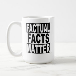 Black White Factual Facts Matter Anti Trump Coffee Mug