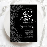 Black White Floral 40th Birthday Invitation<br><div class="desc">Black White Floral 40th Birthday Party Invitation. Minimalist modern design featuring botanical outline drawings accents and typography script font. Simple trendy invite card perfect for a stylish female bday celebration. Can be customised to any age. Printed Zazzle invitations or instant download digital printable template.</div>