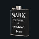 Black & White Groomsman Proposal Wedding Custom  Hip Flask<br><div class="desc">Black & White Groomsman Proposal Wedding Custom Flask</div>