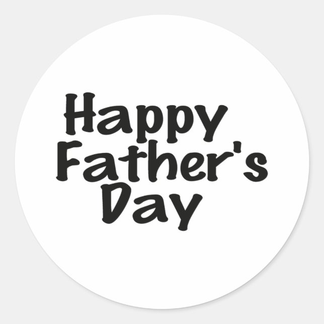 Black & White Happy Father's Day Text Design Classic Round Sticker (Front)