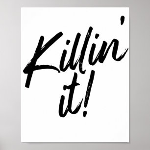 Black & White Killin' It Quote Poster