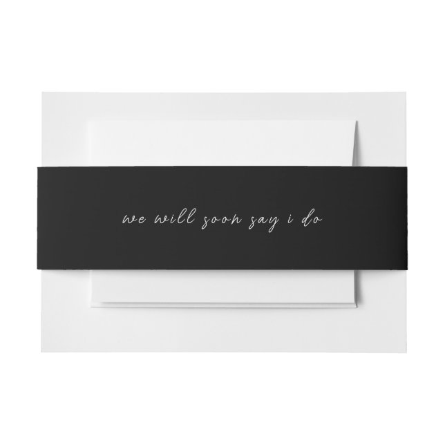 Black White Minimal Script I Do Wedding Invitation Belly Band (Front Example)