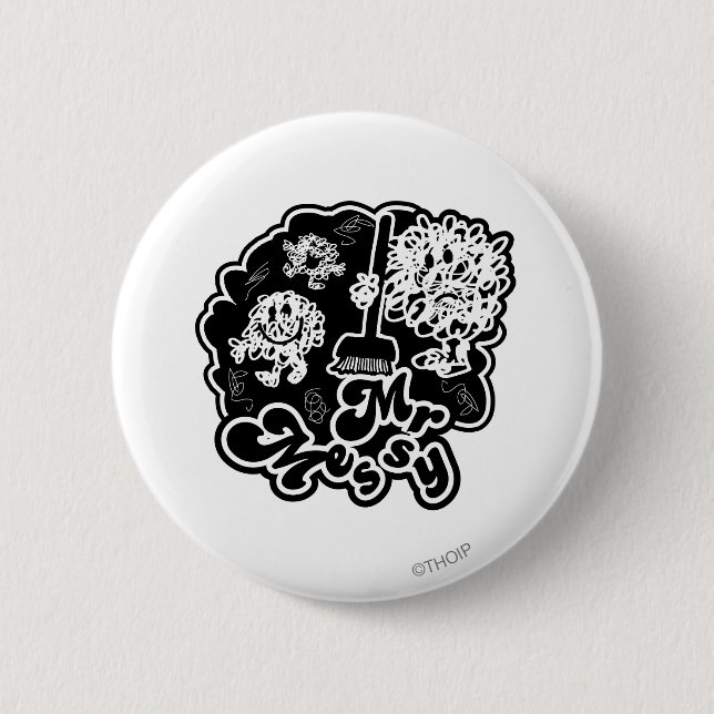 Black & White Mr. Messy Cleaning 6 Cm Round Badge (Front)