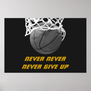 Black White Never Give Up Quote Basketball Poster