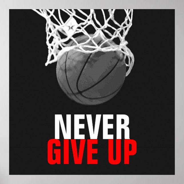 Black White Never Give Up Success Basketball Print (Front)