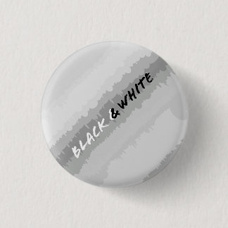 Black & White pin/ 3 Cm Round Badge