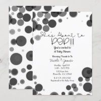 Black White Polka Dot Bubbles She's About to POP