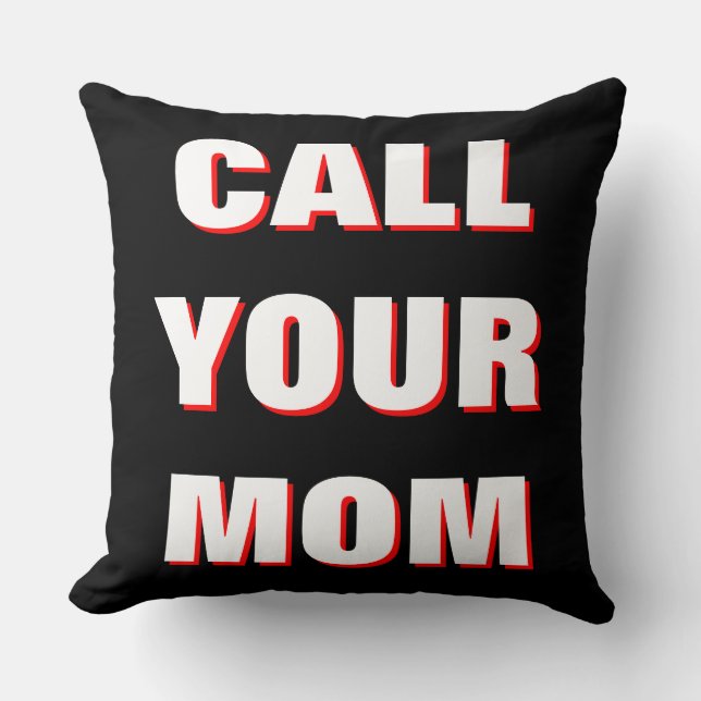 Black, White & Red Call Your Mum Throw Pillow (Front)