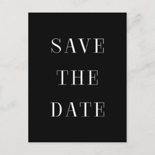 Black & White SAVE THE DATE Modern Type Postcard