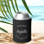 Black white script simple birthday can cooler<br><div class="desc">A black background.   Personalise and add the date and your name,  age.  White text.</div>