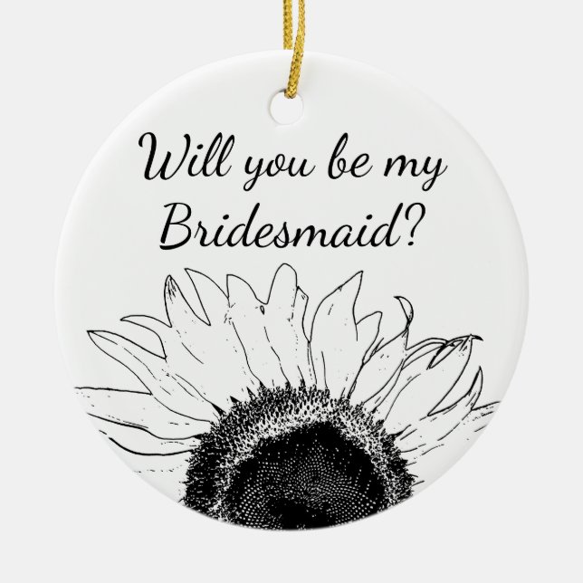 Black White Sunflower Will You Be My Bridesmaid Ceramic Tree Decoration (Front)