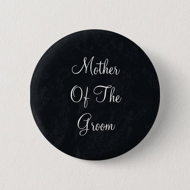 Black & White Text Mother of Groom 6 Cm Round Badge (Front)