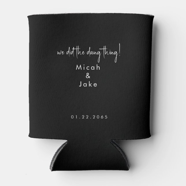 Black & White We Did the Dang Thing! Wedding  Can Cooler (Front)