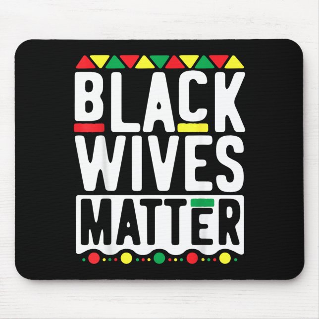 Black Wives Matter Mouse Pad (Front)