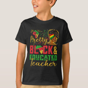 Black Woman Afro Girl Pretty Black And Educated Te T-Shirt