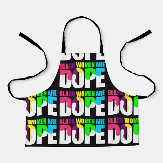 Black Woman Are Dope Black Pride History Apron (Front)