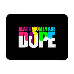 Black Woman Are Dope Black Pride History Magnet
