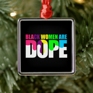 Black Woman Are Dope Black Pride History Metal Tree Decoration