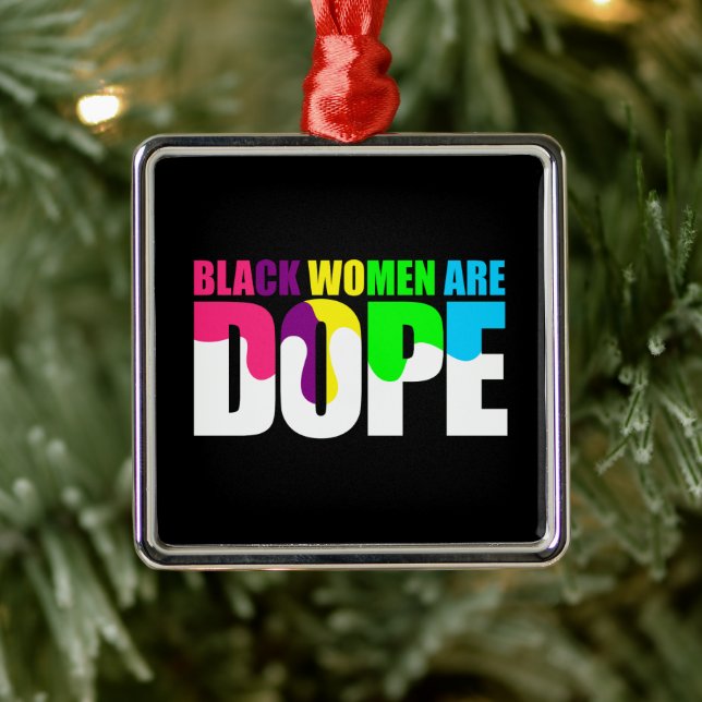 Black Woman Are Dope Black Pride History Metal Tree Decoration (Tree)