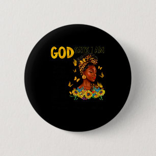 Black Woman God Says I Am Bible Verse Sunflower Bu 6 Cm Round Badge
