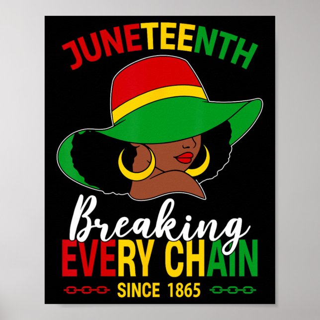 Black Woman Hat Breaking Every Chain Juneteenth Si Poster (Front)