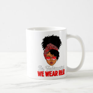Black Woman In February We Wear Red Heart Disease  Coffee Mug