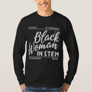 Black Woman In STEM Science Math African Melanin G T-Shirt