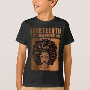 Black Woman Independence Day Melanin Women Girls T-Shirt