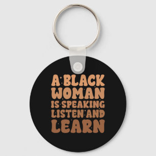 Black Woman Is Speaking Listen And Learn Black His Key Ring