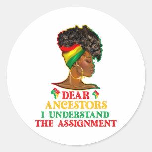 Black Woman Melanin Girl Dear Ancestors Celebrate  Classic Round Sticker