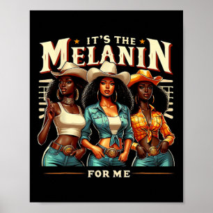Black Woman Retro It's The Melanin For Me Black Ur Poster