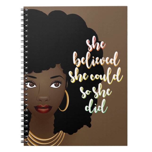 Black Woman, She Believed She Could So She Did Notebook (Front)