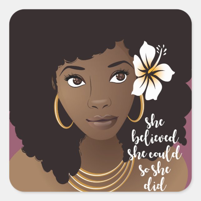 Black Woman, She Believed She Could So She Did Square Sticker (Front)