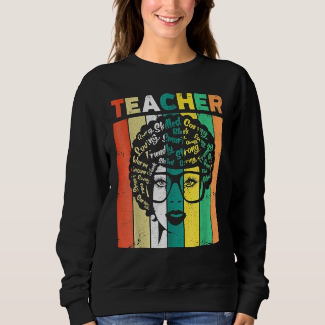 Black Woman Teacher Afro Retro Black History Month Sweatshirt (Front)