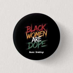 Black Women Are Dope Black History Month  3 Cm Round Badge