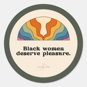 Black Women Deserve Pleasure Classic Round Sticker