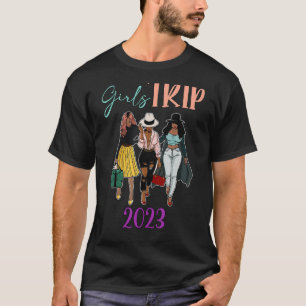 Black Women Girls Trip Afro Queen Melanin African  T-Shirt