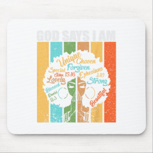 Black Women God Says I Am Black History Month  Mouse Pad