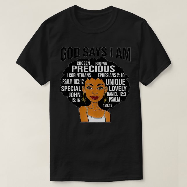 Black Women God Says I Am Chosen Forgiven Precious T-Shirt (Design Front)