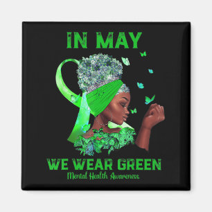 Black Women In May We Wear Green Mental Health Awa Magnet