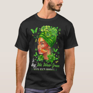 Black Women In May We Wear Green Mental Health Awa T-Shirt