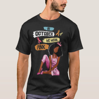 Black Women In October We Wear Pink Breast Cancer T-Shirt
