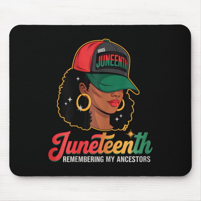 Black Women Juneteenth African Remembering My Ance Mouse Pad (Front)