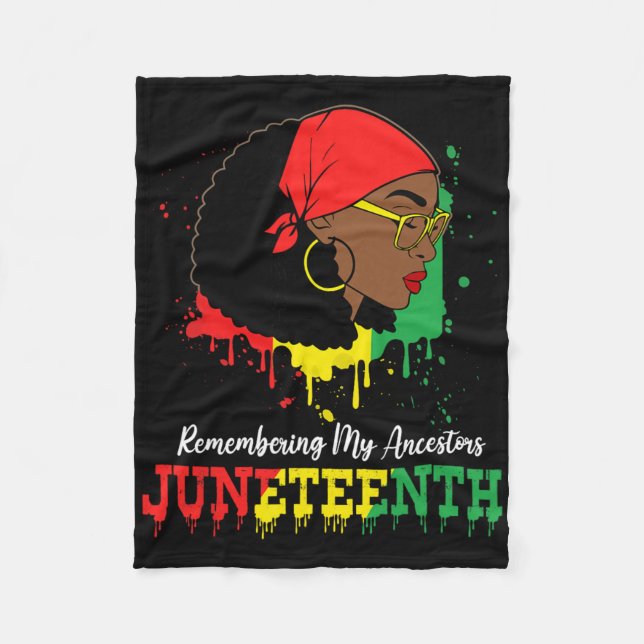 Black Women Juneteenth Remembering My Ancestors _2 Fleece Blanket (Front)