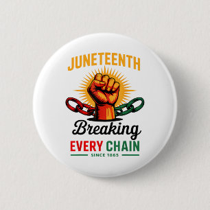 Black Women Juneteenth Shirt Breaking Every Chain 6 Cm Round Badge